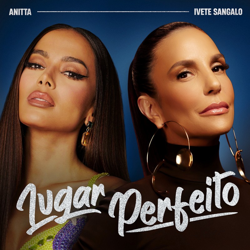 Anitta, Ivete Sangalo - Lugar Perfeito